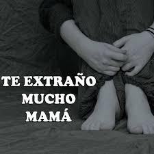 Te extrano mucho mama
